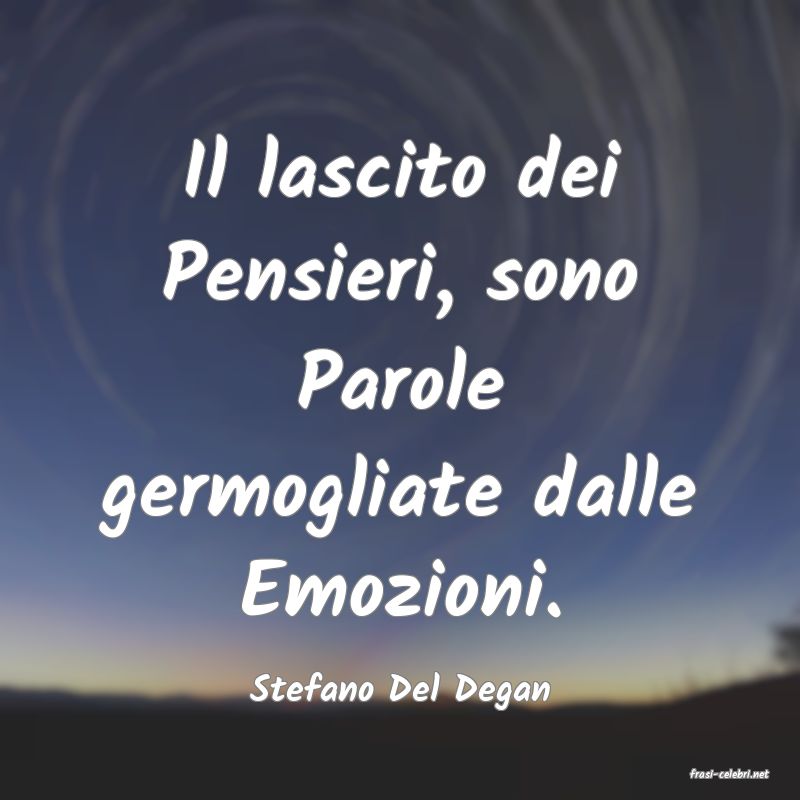 frasi di  Stefano Del Degan
