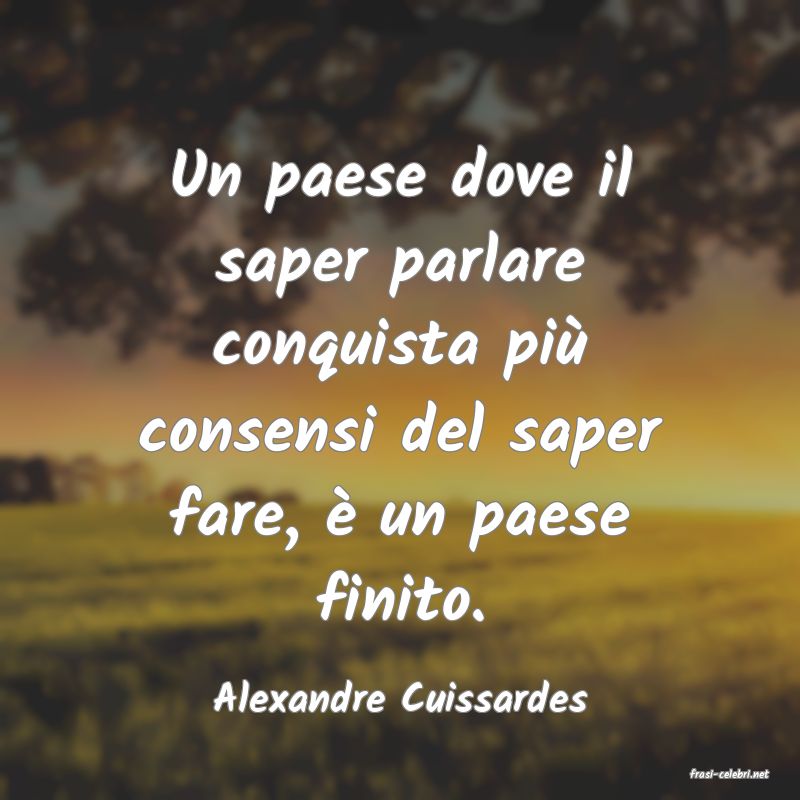 frasi di  Alexandre Cuissardes
