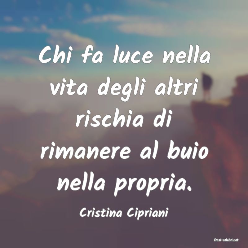 frasi di  Cristina Cipriani
