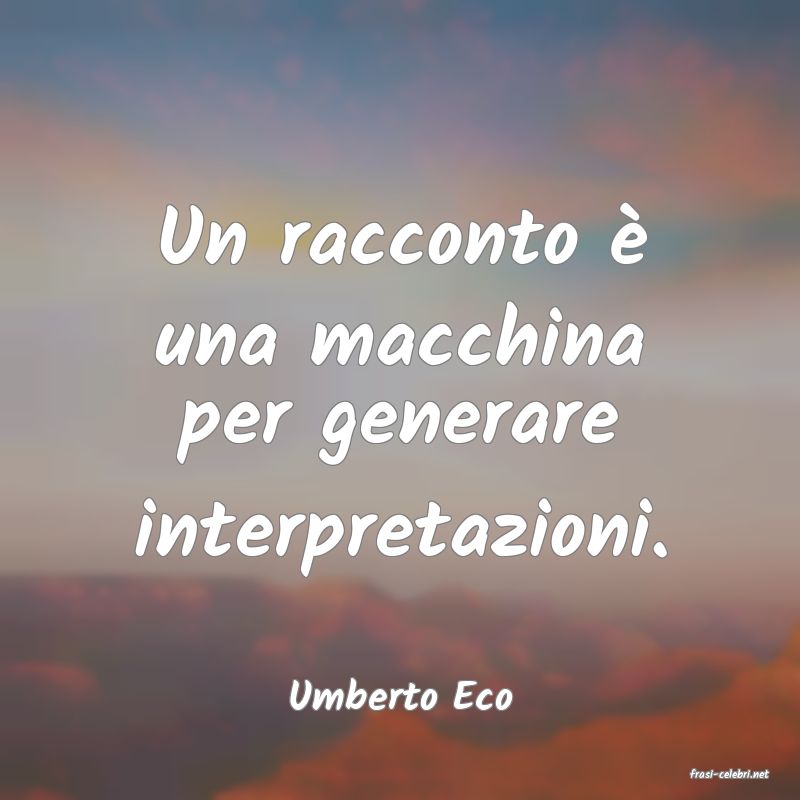 frasi di  Umberto Eco
