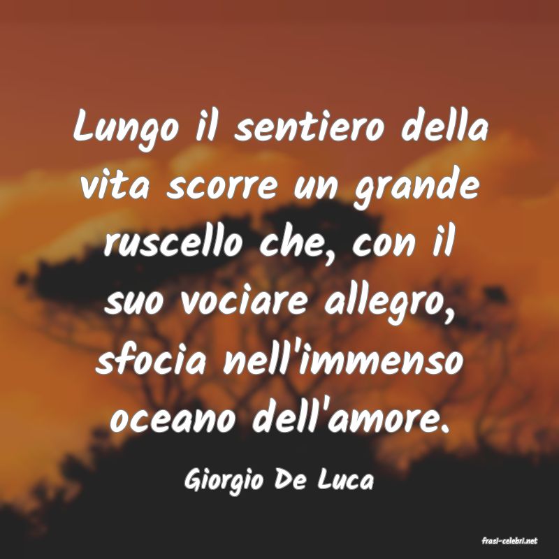 frasi di  Giorgio De Luca
