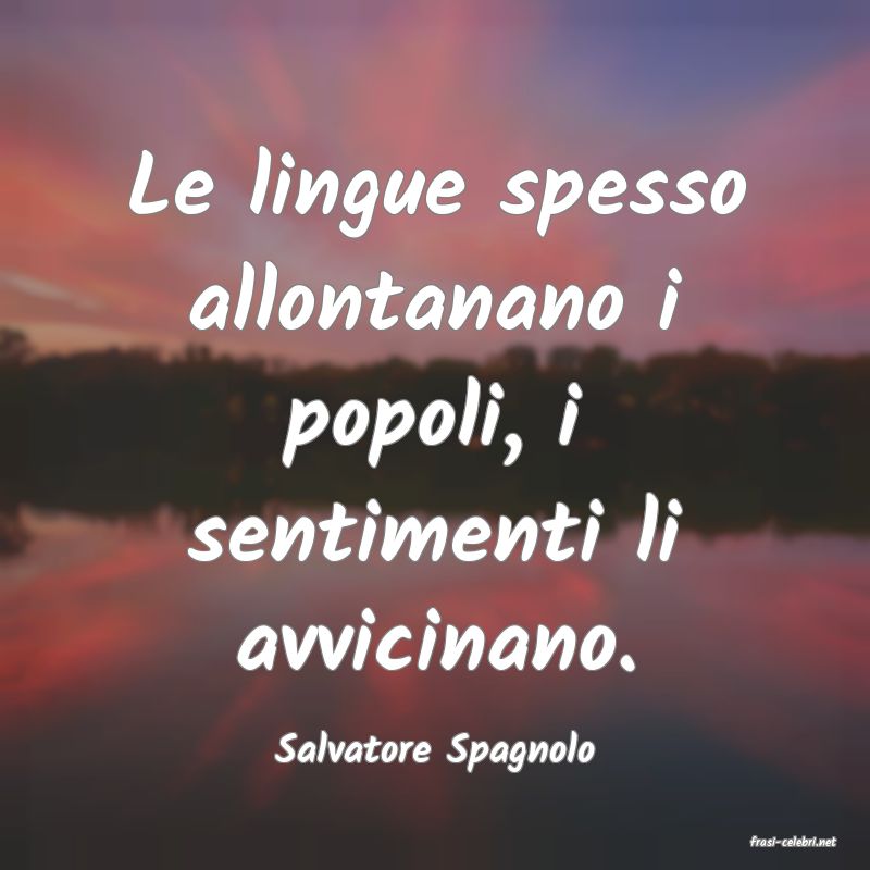 frasi di  Salvatore Spagnolo
