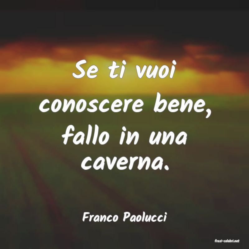 frasi di  Franco Paolucci
