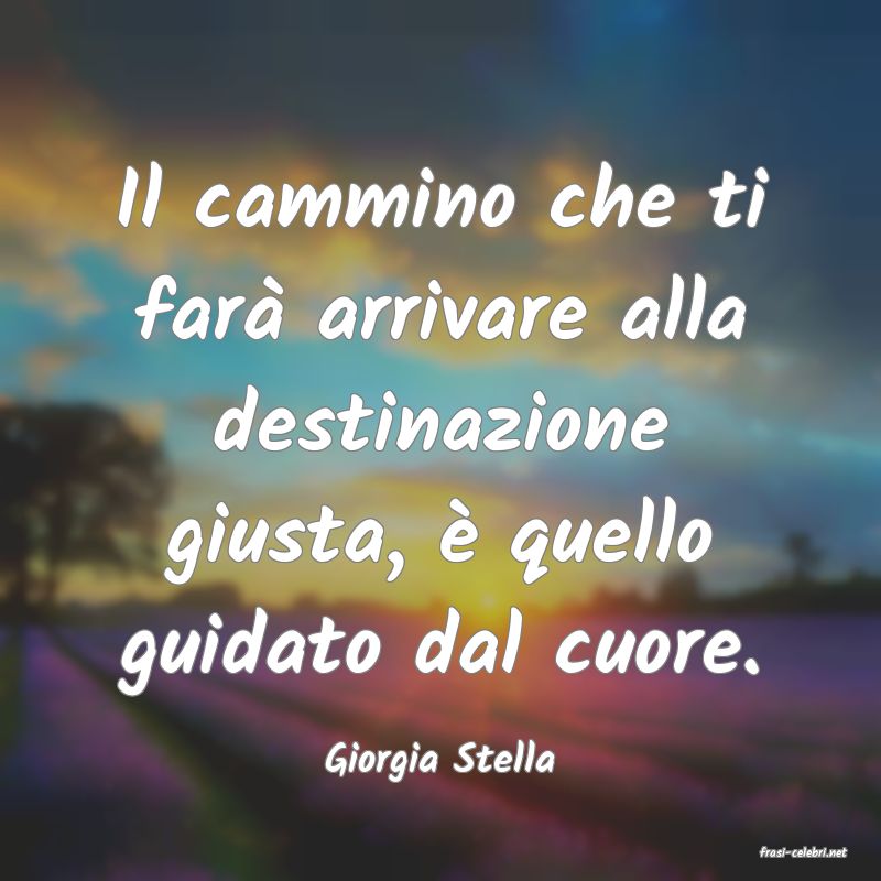 frasi di  Giorgia Stella
