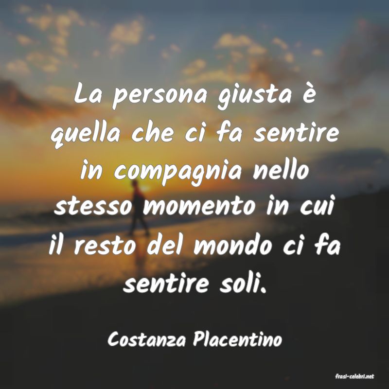 frasi di  Costanza Placentino
