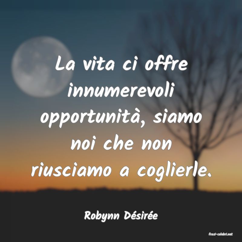 frasi di Robynn Dsire