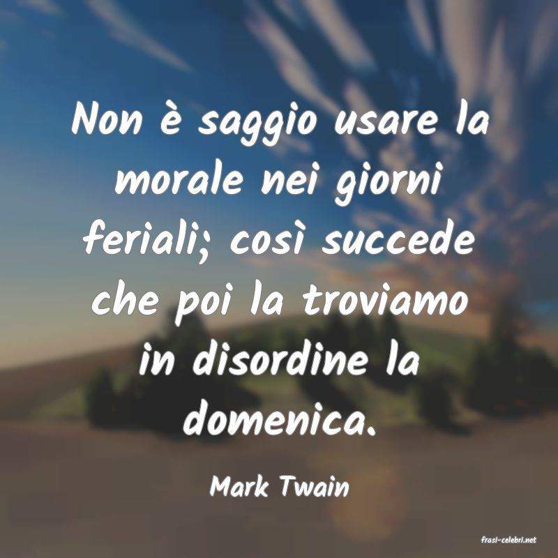 frasi di  Mark Twain
