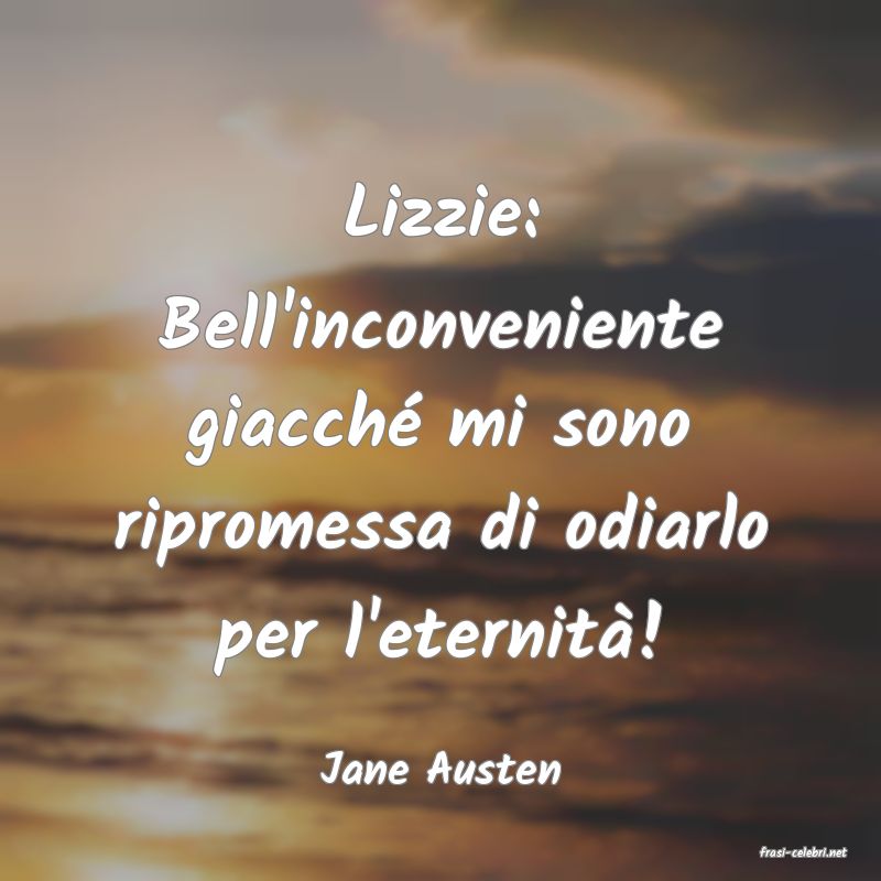 frasi di  Jane Austen
