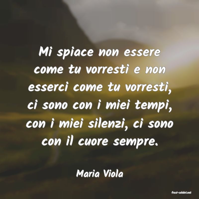 frasi di  Maria Viola
