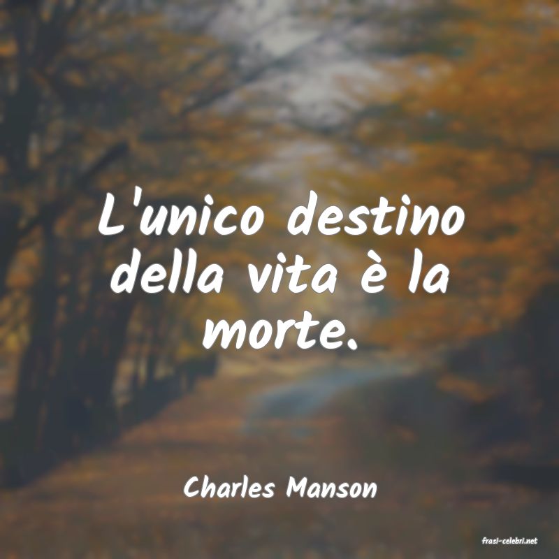 frasi di  Charles Manson
