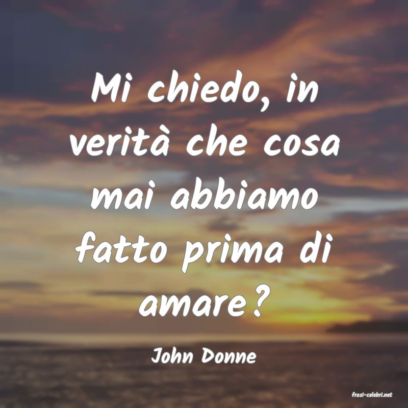 frasi di  John Donne
