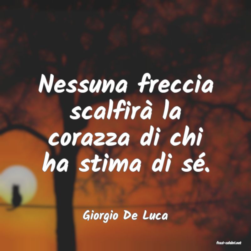 frasi di  Giorgio De Luca
