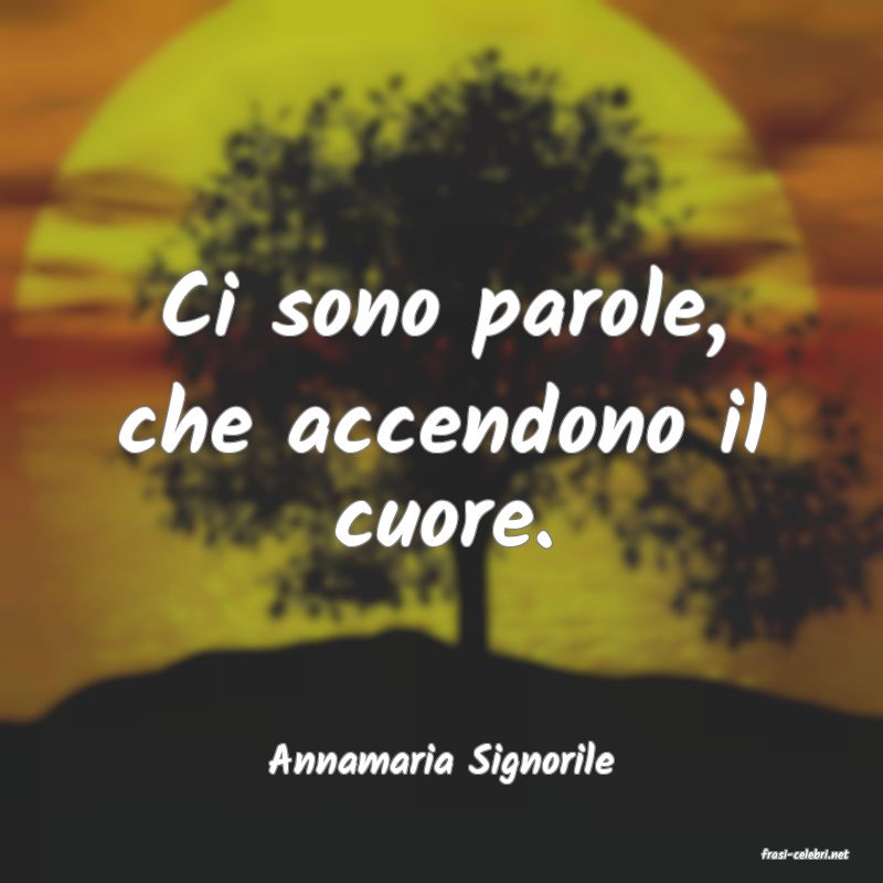 frasi di  Annamaria Signorile
