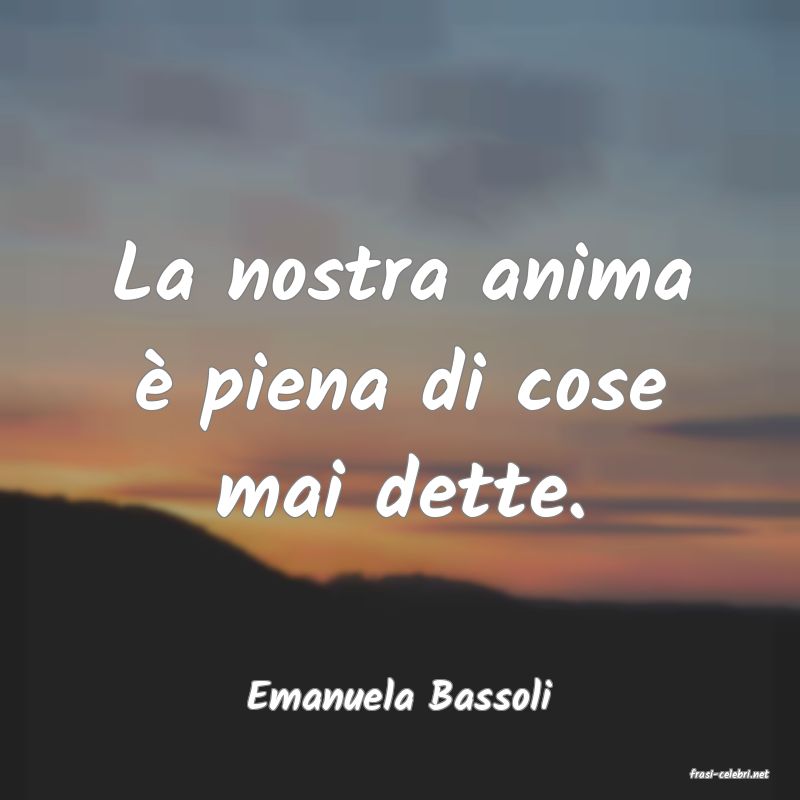 frasi di  Emanuela Bassoli
