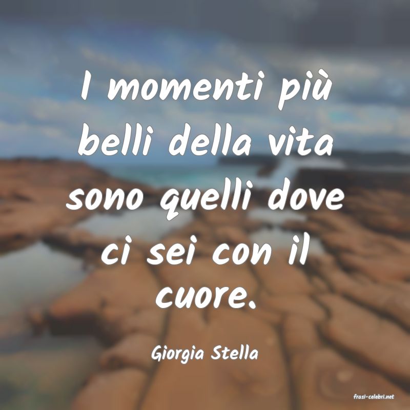 frasi di  Giorgia Stella
