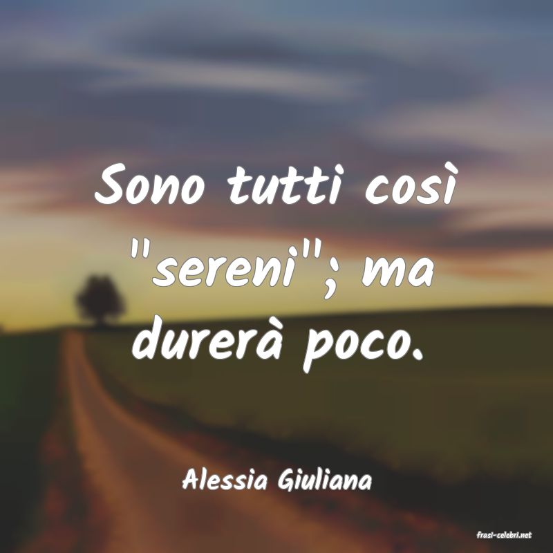 frasi di  Alessia Giuliana
