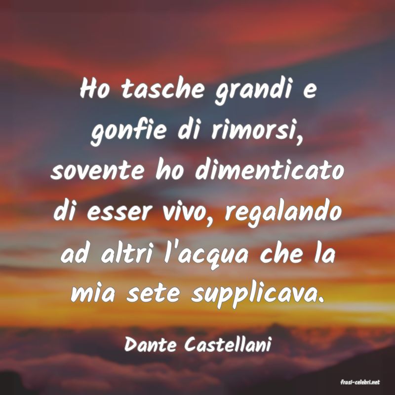 frasi di  Dante Castellani
