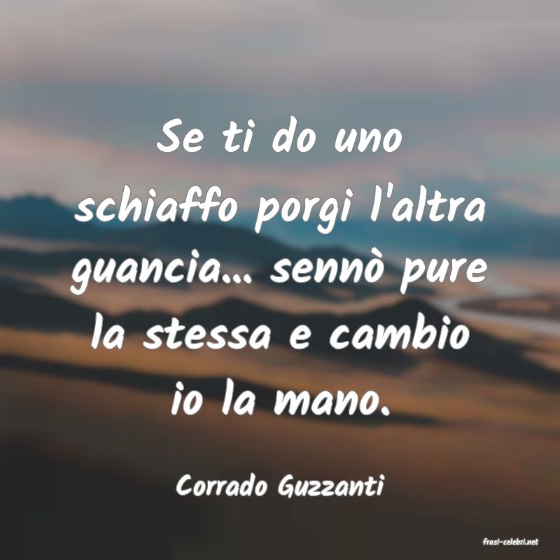 frasi di  Corrado Guzzanti
