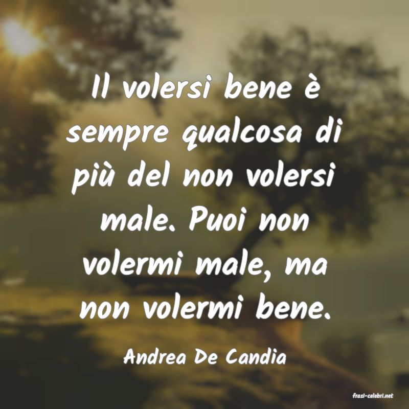 frasi di  Andrea De Candia
