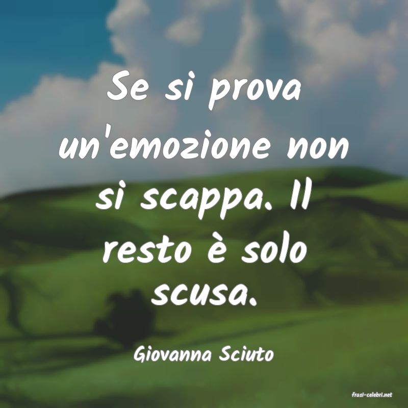 frasi di  Giovanna Sciuto
