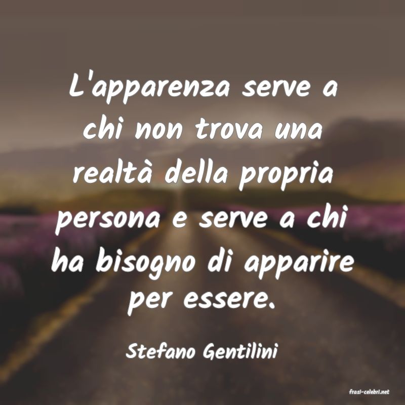 frasi di  Stefano Gentilini
