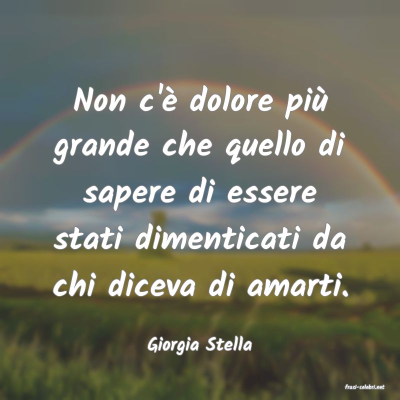 frasi di  Giorgia Stella
