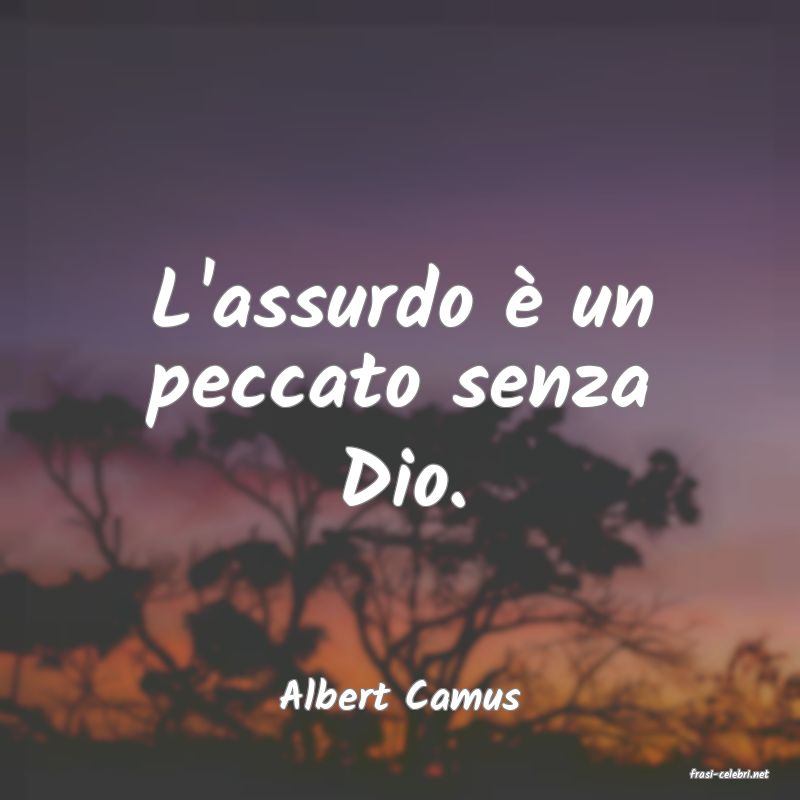 frasi di  Albert Camus
