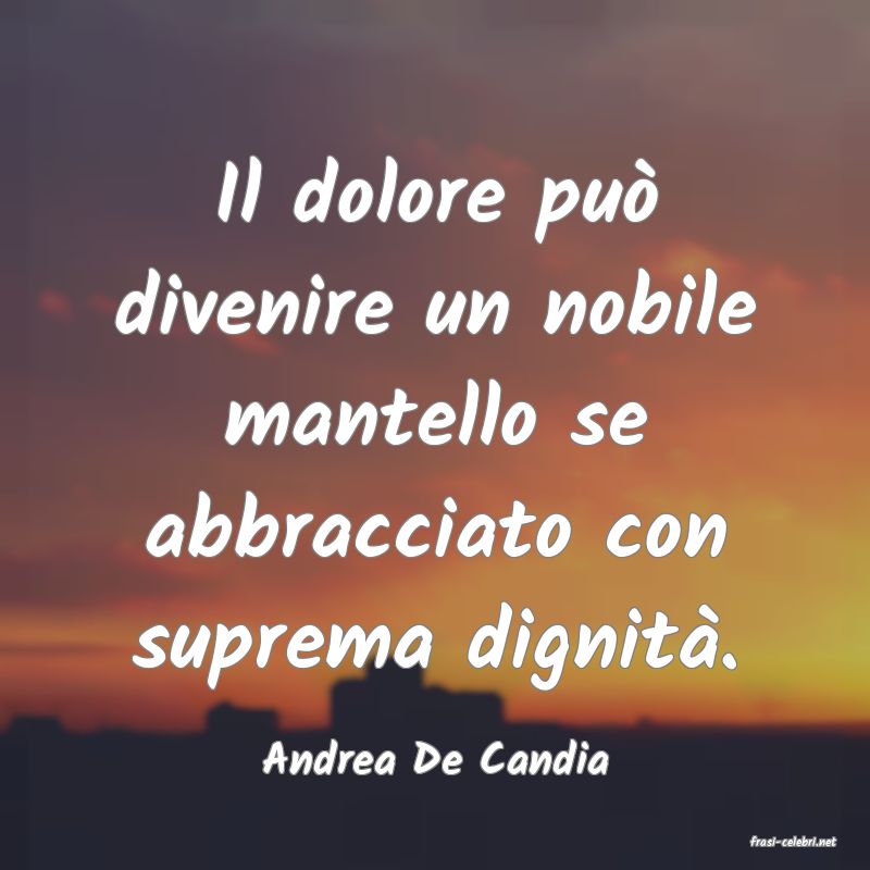 frasi di  Andrea De Candia
