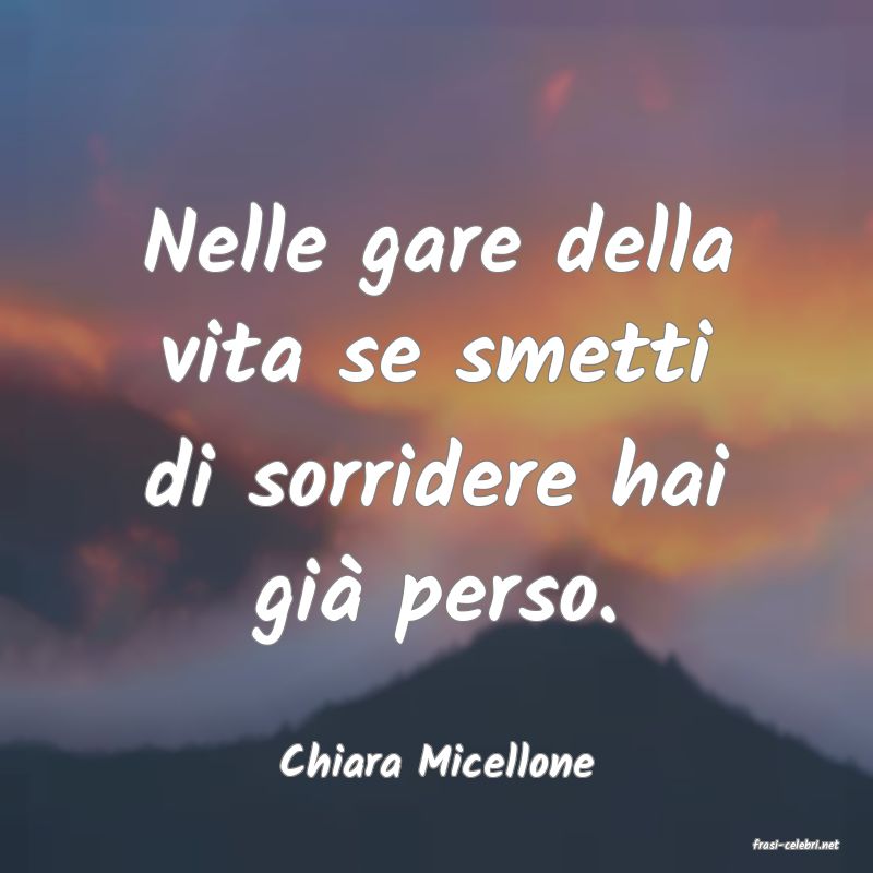 frasi di  Chiara Micellone
