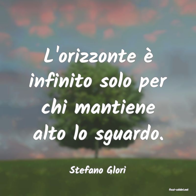 frasi di  Stefano Glori
