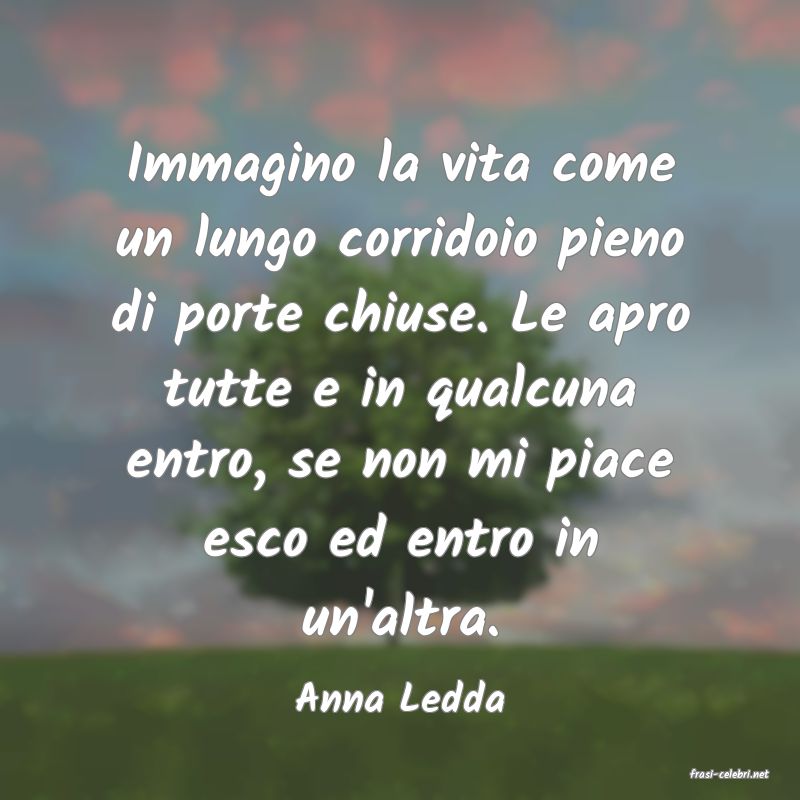 frasi di  Anna Ledda
