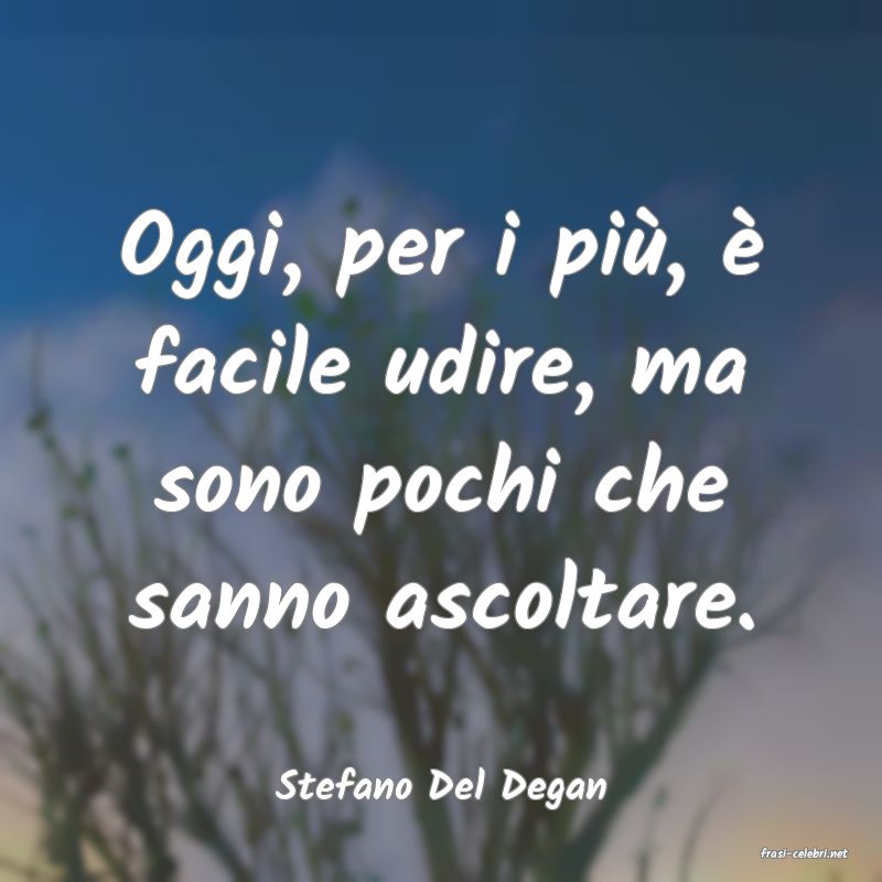 frasi di Stefano Del Degan