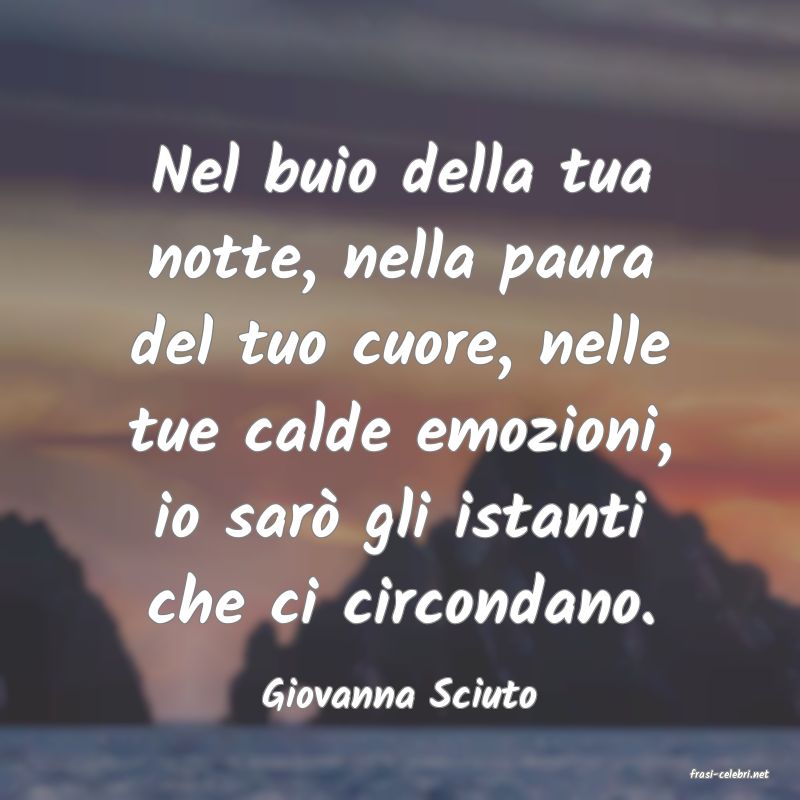 frasi di  Giovanna Sciuto
