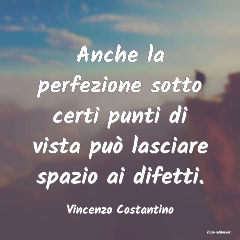 frasi di  Vincenzo Costantino
