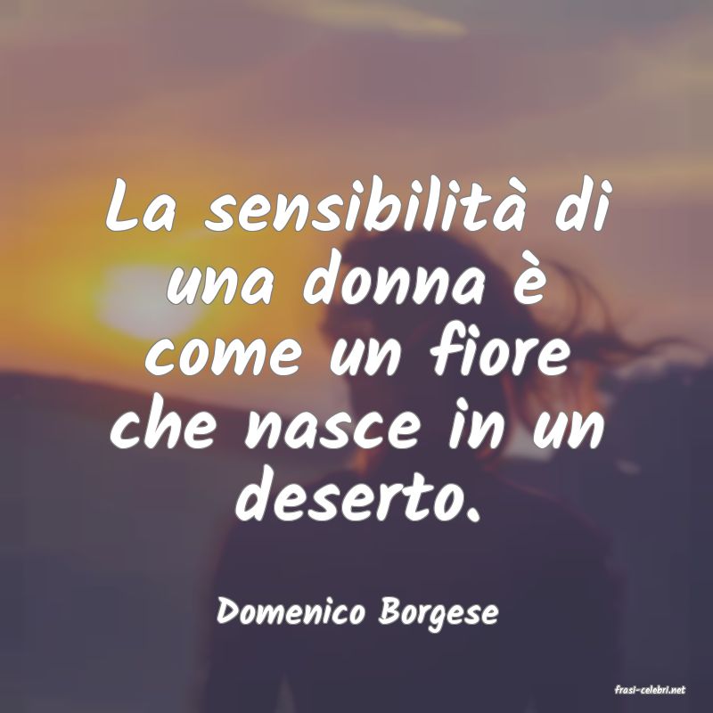 frasi di  Domenico Borgese
