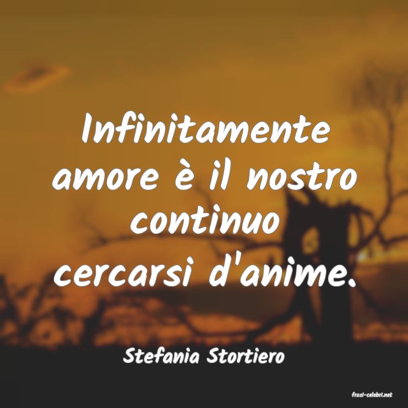 frasi di  Stefania Stortiero
