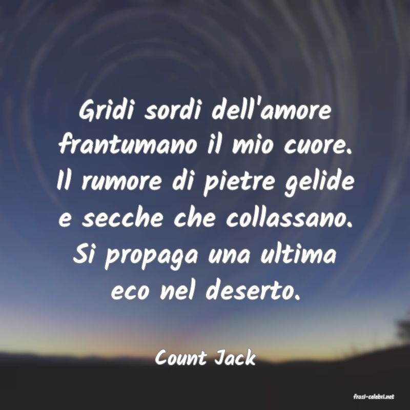 frasi di  Count Jack
