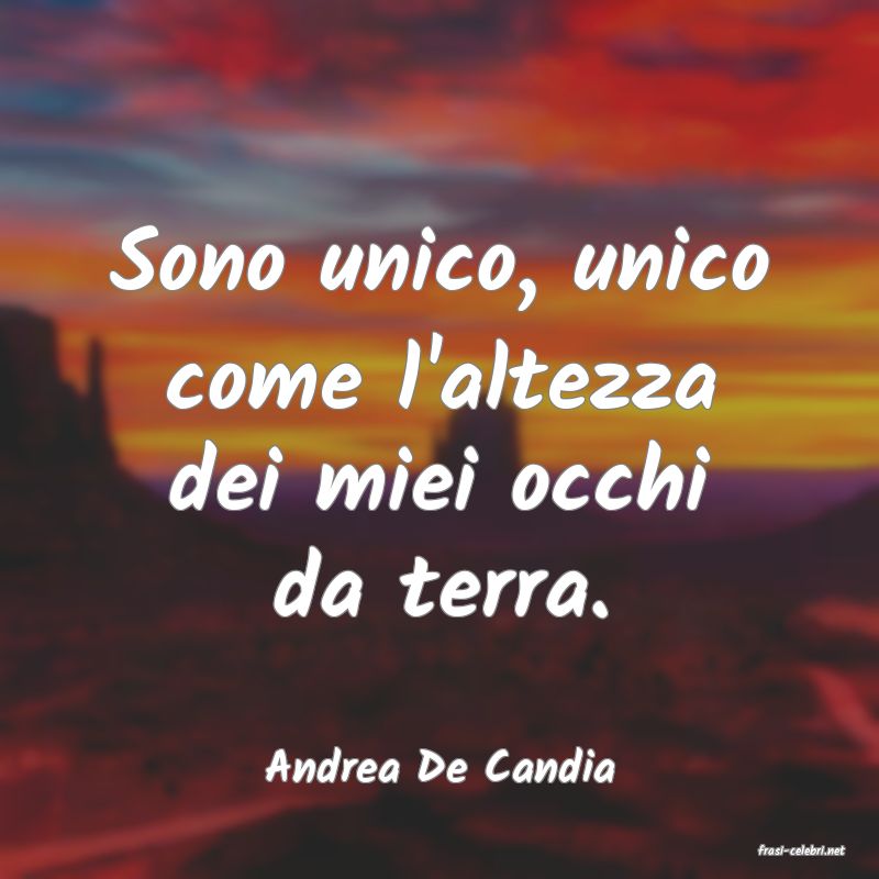 frasi di  Andrea De Candia
