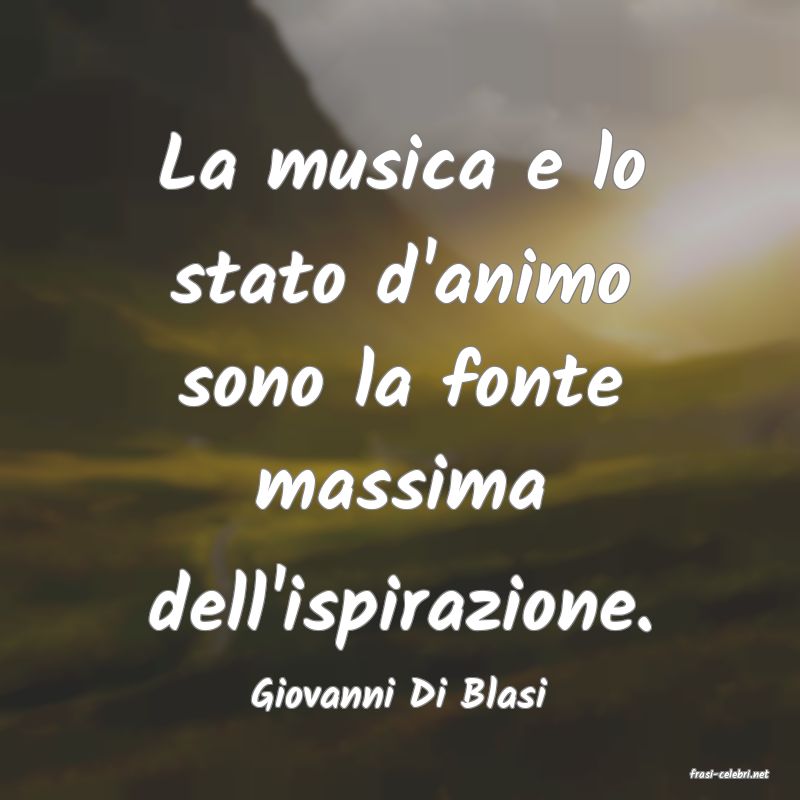 frasi di  Giovanni Di Blasi
