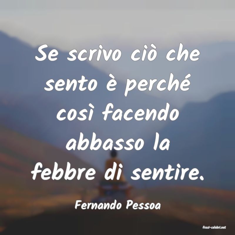 frasi di  Fernando Pessoa
