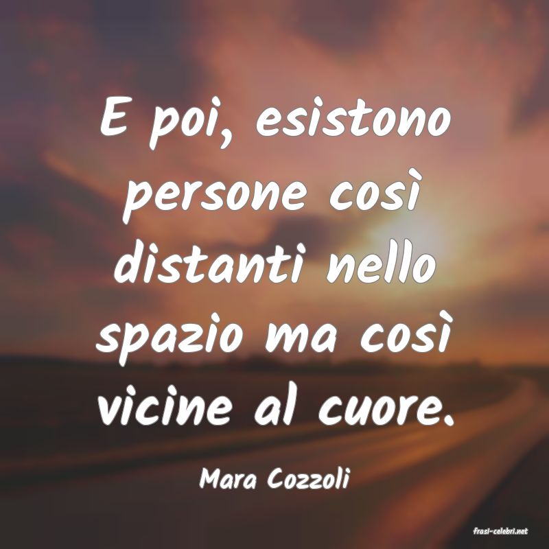 frasi di  Mara Cozzoli
