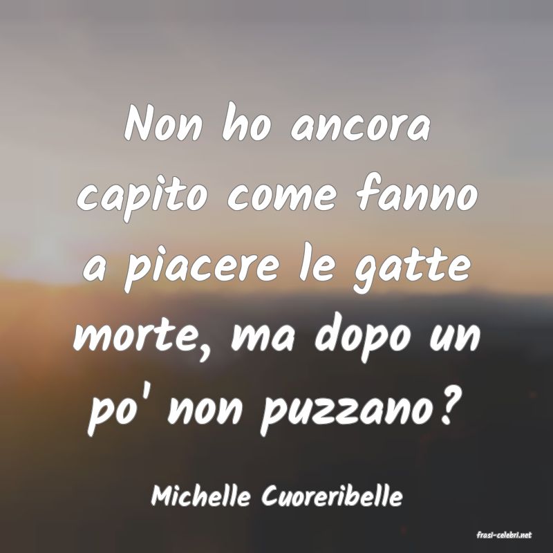 frasi di Michelle Cuoreribelle