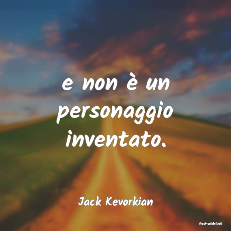 frasi di  Jack Kevorkian
