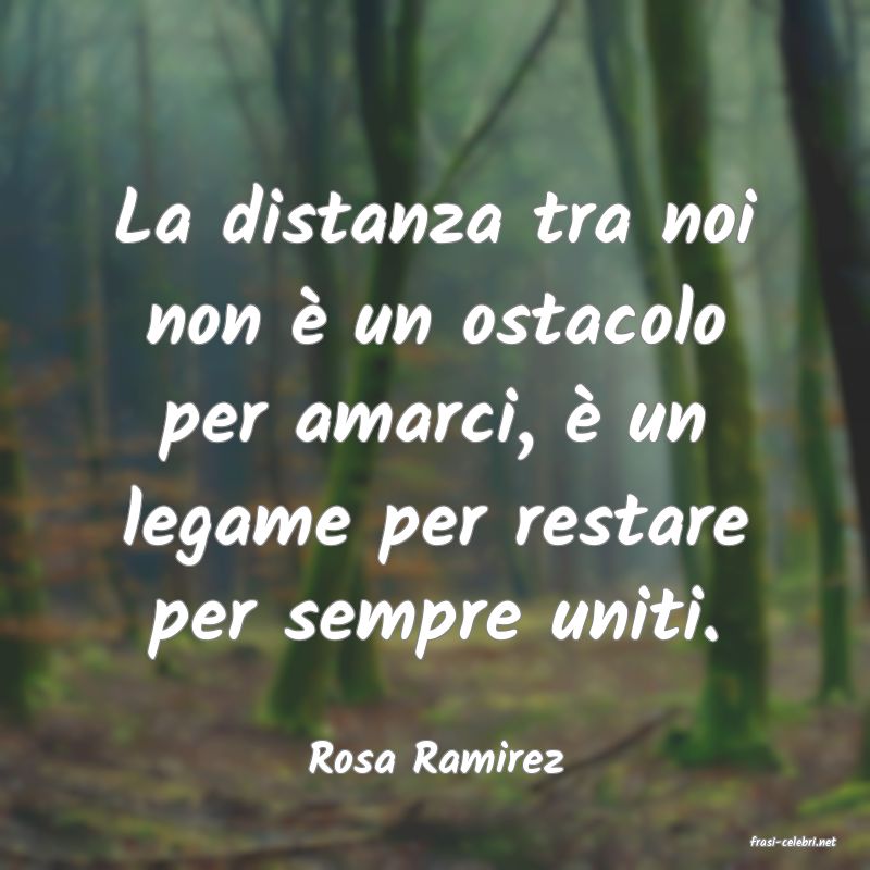 frasi di  Rosa Ramirez
