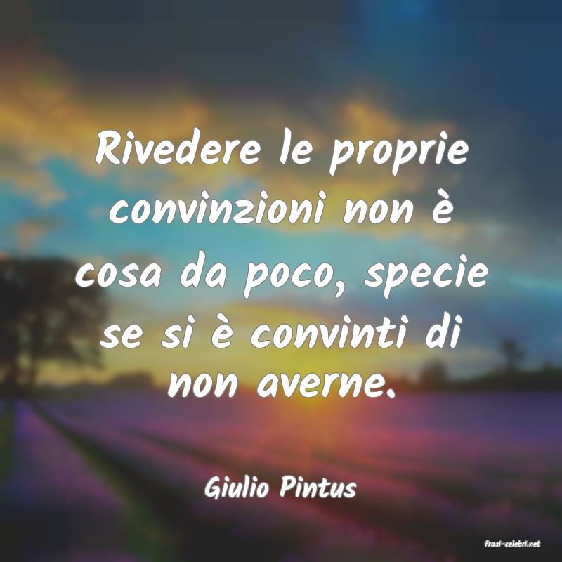 frasi di  Giulio Pintus
