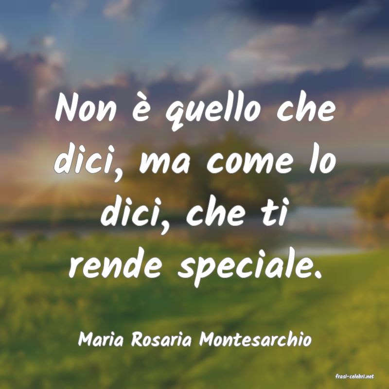 frasi di  Maria Rosaria Montesarchio
