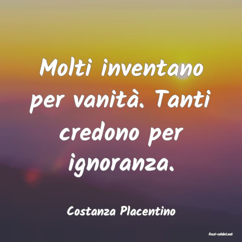 frasi di  Costanza Placentino
