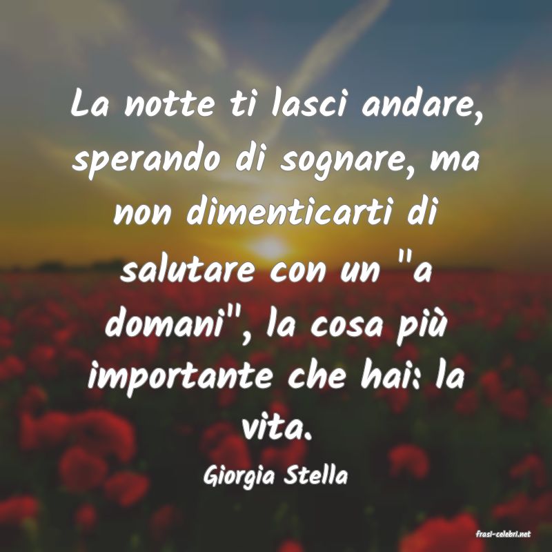 frasi di  Giorgia Stella
