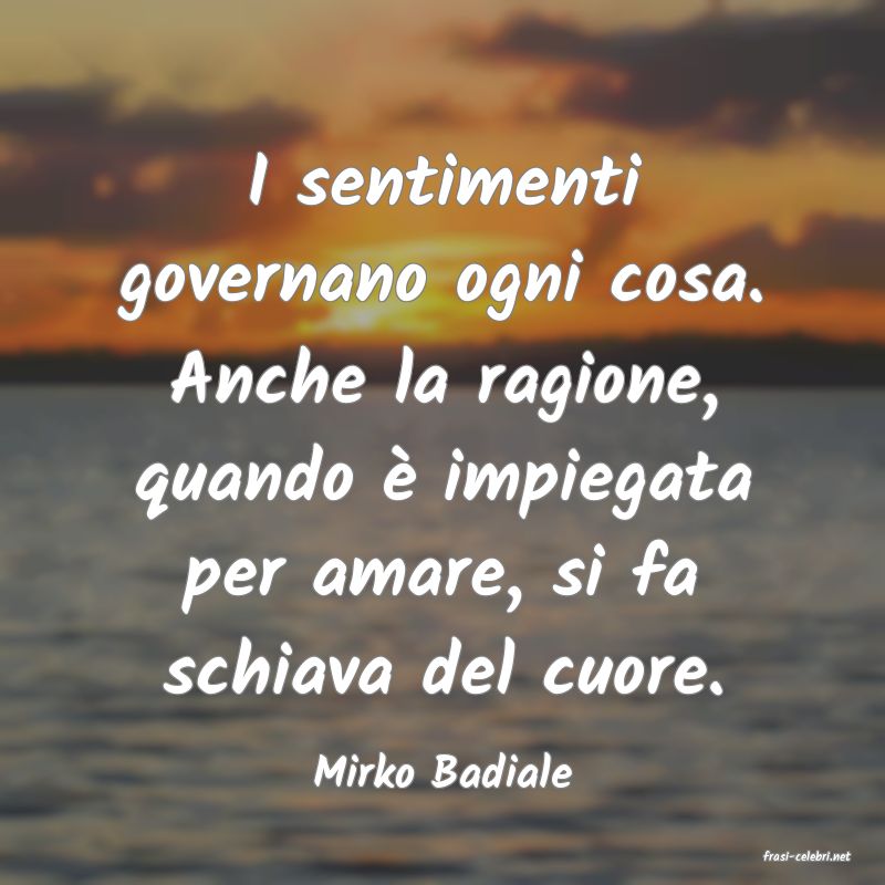 frasi di  Mirko Badiale
