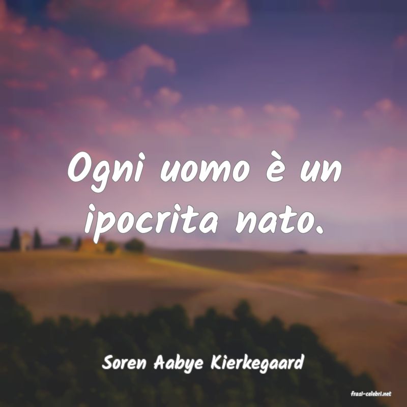 frasi di Soren Aabye Kierkegaard